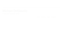 Tablet Screenshot of michaeldelgaudio.com